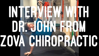 Interview with Dr John from Zova Chiropractic