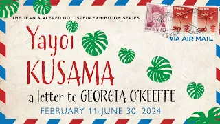 Yayoi Kusama: A Letter to Georgia O’Keeffe