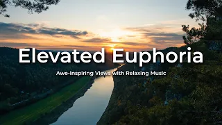 Elevated Euphoria: Awe-Inspiring Views with Relaxing Music