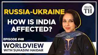 Russia-Ukraine crisis: how is India affected? | Worldview with Suhasini Haidar