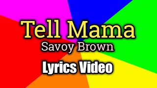 Tell Mama - Savoy Brown (Lyrics Video)