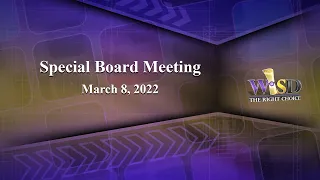 Weslaco ISD School Board: Special Board Meeting 3/8/22