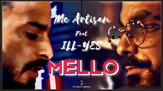 Mc Artisan - Mello - Ft. ILL-YES (Remix By 3'MIX)