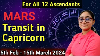 MARS Transit in Capricorn 2024 | CAREER Shift | 5th Feb -15th March 2024 | For All 12 Ascendants