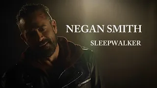 Negan Smith - Sleepwalker [The Walking Dead]