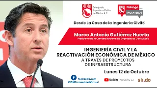 INGENIERÍA CIVIL Y LA REACTIVACIÓN ECONOMICA DE MÉXICO A TRAVÉS PROYECTOS DE INFRAESTRUCTURA