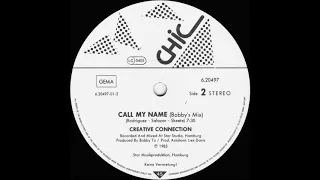 Creative Connection ‎– Call My Name (Bobbys Mix) 1985