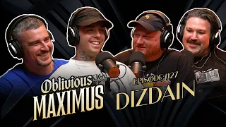 Mum, I Got On The Team w/ Nathan & Zac of Dizdain - Episode 127 - Oblivious Maximus Podcast