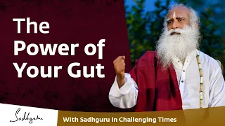 The Power of Your Gut 🙏 With Sadhguru in Challenging Times - 12 Jul
