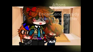 Aftons Plus Ennard and Cassidy React To eachother ((PART 1/2))