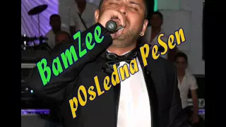 Bamze PosLedna Pesen New Soung Live 2014 Dj Gazara Legenda