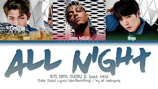 BTS (RM, Suga), Juice WRLD - All Night (Color Coded Lyrics Han/Rom/Eng)