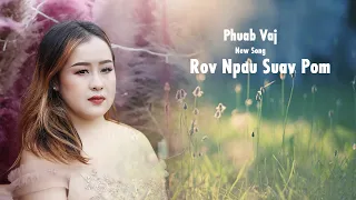 Phuab Vaj - Rov Npau Suav Pom Koj [Official Music Video] Nkauj Tawv Tshiab 2022