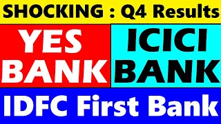 SHOCKING Q4 RESULTS😱😮🔴👉 ICICI BANK Q4 Results🔴 Yes Bank Q4 Results🔴 IDFC First Bank Q4 Results🔴 SMKC