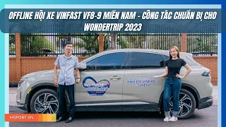 OFFLINE HỘI XE VINFAST VF8-9 MIỀN NAM - CÔNG TÁC CHUẨN BỊ CHO WONDERTRIP 2023 | MSPORT