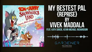 Tom and Jerry: Snowman's Land - "My Bestest Pal (Reprise)" - Vivek Maddala (Gardener Recordings)