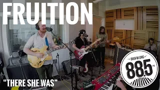 Fruition || Live @ 885FM || "There She Was"