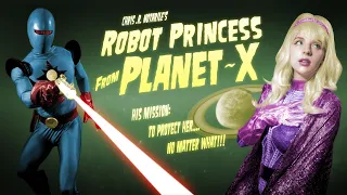 ROBOT PRINCESS FROM PLANET-X (a film by Chris .R. Notarile)