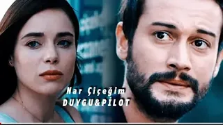 Duygu & Pilot - Ah nar Çiçeğim Sevsen De Hayal Bilirim...