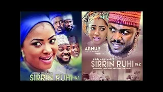 SIRRIN RUHI 1&2 COMPLETE - LATEST HAUSA FILM 2018