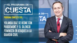 El Programa de Cuesta: Yolanda Díaz se reúne con Puigdemont y el silencio feminista