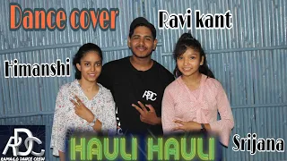Hauli hauli |De De Pyaar De  | Dance cover |chore.ravi Kant