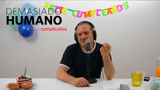 Los cumpleaños | Darío Sztajnszrajber es #DemasiadoHumano - Ep. 35 T7