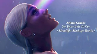 Ariana Grande - No Tears Left To Cry (Moonlight Mashups Remix)