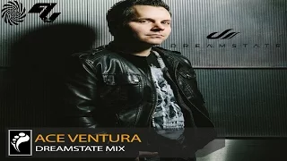 Ace Ventura - Dreamstate Mix