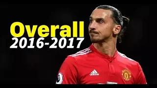 Zlatan Ibrahimovic ● Overall Skills 2016/17