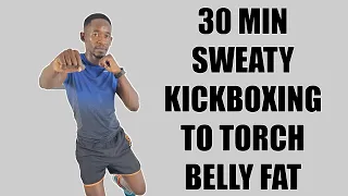 30-Minute SWEATY Kickboxing Workout to TORCH BELLY FAT FAST