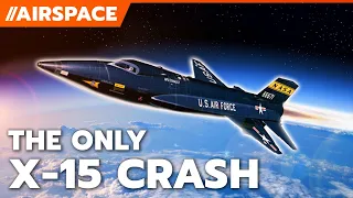 How the Fastest Plane of All Times Crashed (X-15)