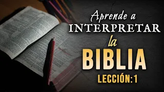Cómo entender la Biblia (Hermenéutica-Lección # 1)