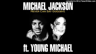 Michael Jackson - Never Can Say Goodbye ft. Young Michael (AI Cover)