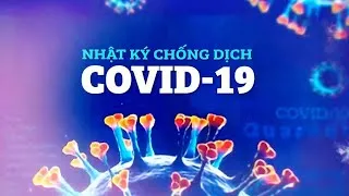 Nhật ký Covid-19 sáng 10/8: Thêm 2 bệnh nhân Covid-19 tử vong | VTC Now