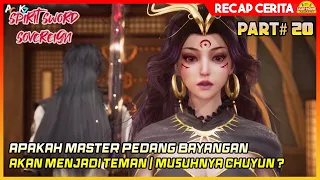 MENYELESAIKAN MASALAH MASTER PEDANG BAYANGAN - Alur Cerita Film Donghua Roh Pedang Terhebat #20