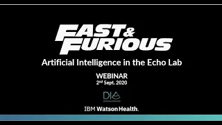 Fast and Furious: Artificial Intelligence in the Echo Lab - webinar recording