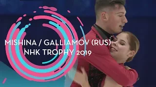 Mishina / Galliamov (RUS) | Pairs Free Skating | NHK Trophy 2019 | #GPFigure