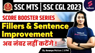 SSC MTS/ CGL 2023 | English | Fillers & Sentence Improvement | SSC English By Ananya Ma'am