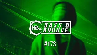 HBz - Bass & Bounce Mix #173