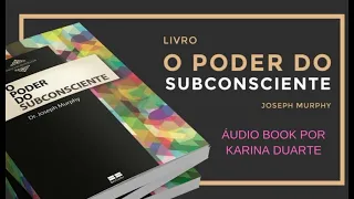 CAP 19 - AUDIO BOOK O PODER DO SUBCONSCIENTE CAPÍTULO 19