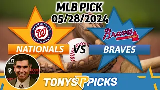 Washington Nationals vs. Atlanta Braves 5/28/24 MLB Picks & Predictions by Tony Tellez,