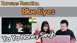 Yo Yo Honey Singh - Blue Eyes Reaction [Koreans Hoon & Cormie] / Hoontamin