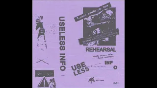 USELESS INFO - Rehearsal Tape (2023)