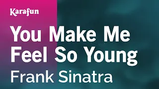 You Make Me Feel So Young - Frank Sinatra | Karaoke Version | KaraFun