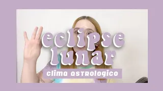 Eclipse Lunar en Escorpio 🌖 Clima astrológico