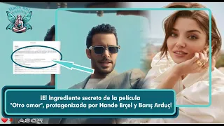 The secret ingredient of the movie "Another Love", starring Hande Erçel and Barış Arduç!