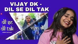 VIJAY DK - DIL SE DIL TAK (OFFICIAL MUSIC VIDEO) | 2K23 Reaction !!
