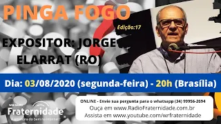 *JORGE ELARRAT - PINGA FOGO - Nº 17* - 03/08/20 - 20h