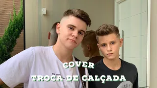 Cover - Troca de Calçada ( @mariliamendoncareal )